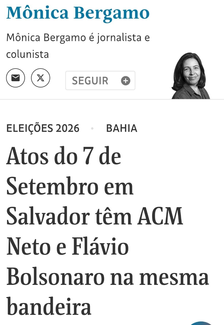 Mônica Bergamo destaca bandeiras com ACM Neto e Flávio Bolsonaro em Salvador